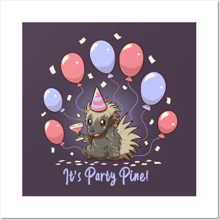 Its Party Pine - Party Porcupine Posters and Art